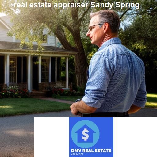 Choosing a Real Estate Appraiser in Sandy Spring - DMV Real Estate Appraiser Sandy Spring