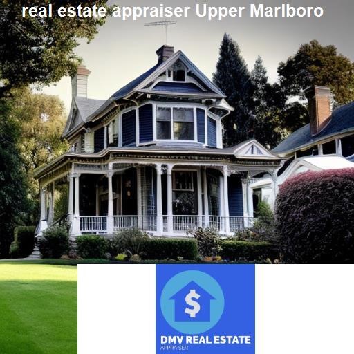 Real Estate Appraisal in Upper Marlboro - DMV Real Estate Appraiser Upper Marlboro